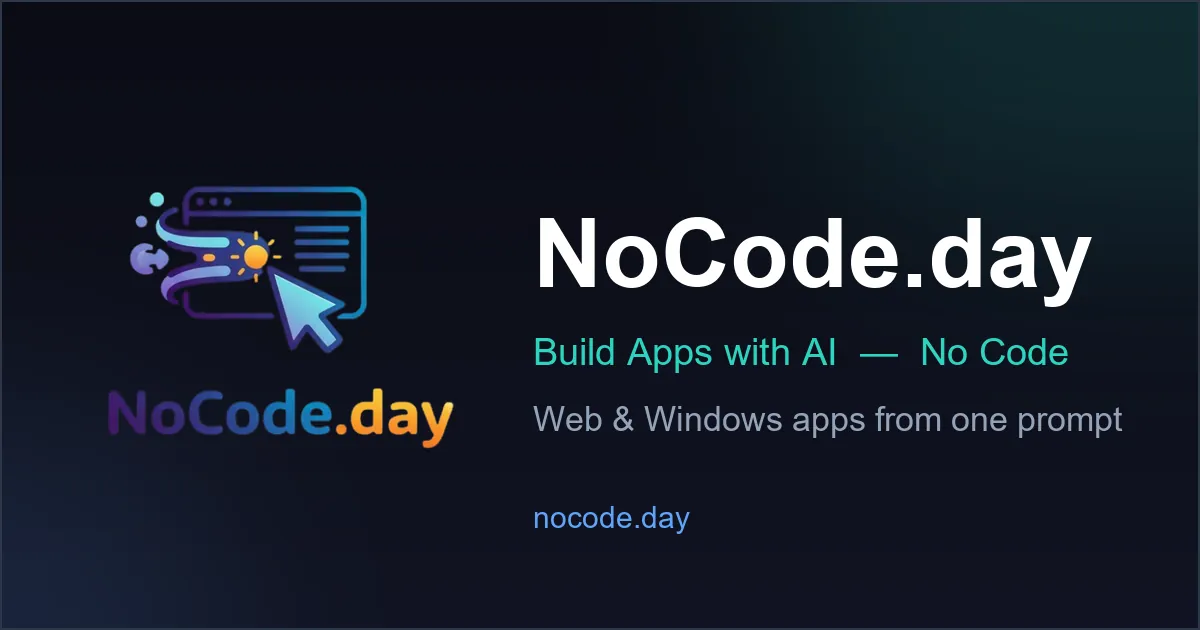 NoCode.day — Build Apps with AI, Web & Windows apps from one prompt